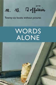 Words Alone: Twenty-Six Books Without Pictures