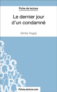 Le dernier jour d'un condamné de Victor Hugo (Fiche de lecture)