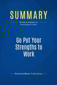 Summary: Go Put Your Strengths to Work