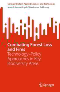 Combating Forest Loss and Fires Technology-Policy Approaches in Key Biodiversity Areas