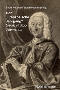 Der &quote;Franzosische Jahrgang&quote; Georg Philipp Telemanns