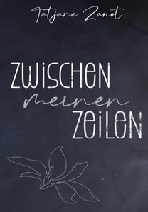 Zwischen meinen Zeilen