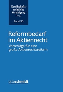 Reformbedarf im Aktienrecht