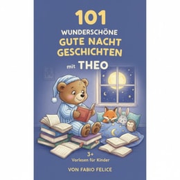 101 Wunderschone Gutenachtgeschichten mit Theo als Hauptfigur