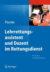 Lehrrettungsassistent und Dozent im Rettungsdienst
