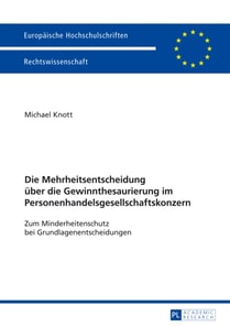 Die Mehrheitsentscheidung ueber die Gewinnthesaurierung im Personenhandelsgesellschaftskonzern