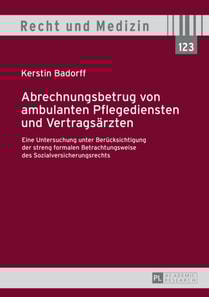 Abrechnungsbetrug von ambulanten Pflegediensten und Vertragsaerzten