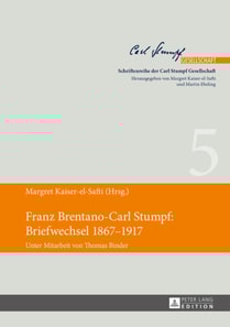 Franz Brentano-Carl Stumpf: Briefwechsel 1867–1917