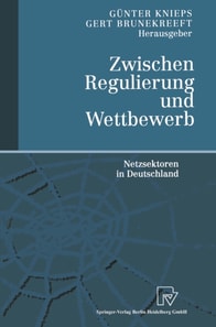 Zwischen Regulierung und Wettbewerb