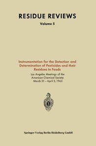 Instrumentation for the Detection and Determination of Pesticides and their Residues in Foods