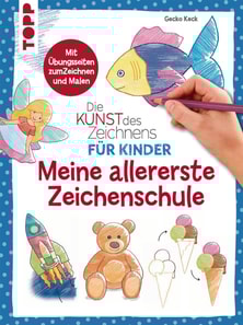 Die Kunst des Zeichnens fur Kinder - Meine allererste Zeichenschule