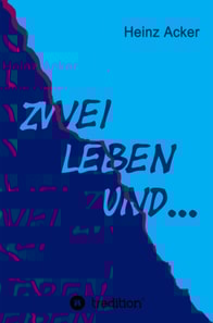 Zwei Leben ... und