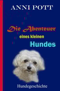 Die Abenteuer eines kleinen Hundes