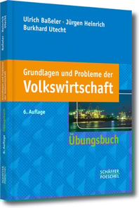 Grundlagen und Probleme der Volkswirtschaft