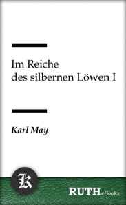 Im Reiche des silbernen Löwen I