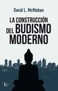La construcción del budismo moderno