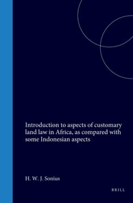 Introduction to aspects of customary land law in Africa, as compared with some Indonesian aspects