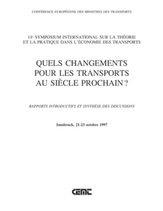 Symposium international sur la theorie et la pratique dans l'economie des transports Quels changements pour les transports au siecle prochain ? 14eme Symposium international sur la theorie et la pratique dans l'economie des transports, Innsbruck, 21-23 oc