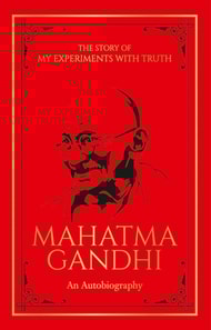 Story of My Experiments with Truth: An Autobiography