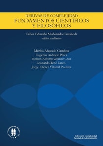 Derivas de la complejidad fundamentos científicos y filosóficos