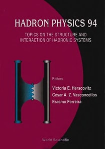 Hadron Physics 94: Topics On The Structure And Interaction Of Hadronic Systems