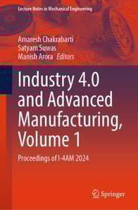 Industry 4.0 and Advanced Manufacturing, Volume 1