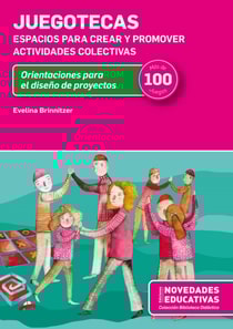 Juegotecas. Espacios para crear y promover actividades colectivas