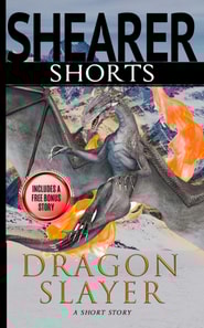 Dragon Slayer: A Short Story