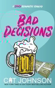 Bad Decisions