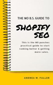 No B.S. Guide To Shopify SEO