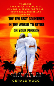 Ten Best Countries in The World To Retire On Your Pension. Thailand, Malaysia, Vietnam, Cambodia, Bali, Spain, Portugal, Costa Rica, Belize and Panama