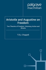 Aristotle and Augustine on Freedom
