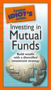 Pocket Idiot's Guide to Investing in Mutual Funds