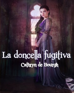 La doncella fugitiva-Cathryn de Bourgh