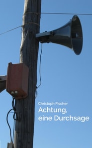 Achtung, eine Durchsage!