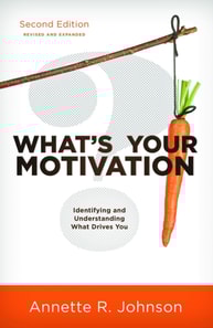 What's Your Motivation?:  Identifying and Understanding What Drives You