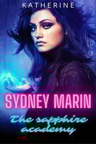Sapphire Academy ( Sydney Marin, Book 1)