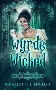 Wyrde and Wicked