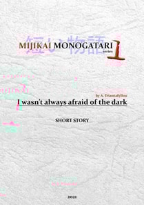 I Wasn't Always Afraid of the Dark