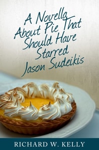 Novella About Pie That Should Have Starred Jason Sudeikis