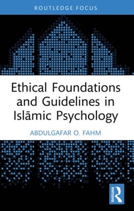 Ethical Foundations and Guidelines in Islamic Psychology
