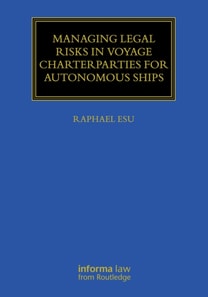 Managing Legal Risks in Voyage Charterparties for Autonomous Ships