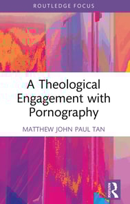 Theological Engagement with Pornography