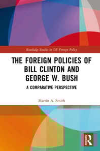 Foreign Policies of Bill Clinton and George W. Bush
