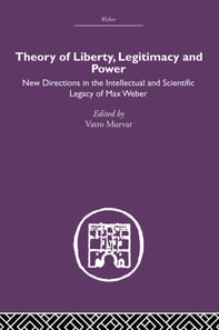 Theory of Liberty, Legitimacy and Power