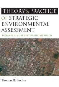 Theory and Practice of Strategic Environmental Assessment