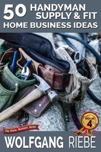 50 Handyman Supply & Fit Home Business Ideas
