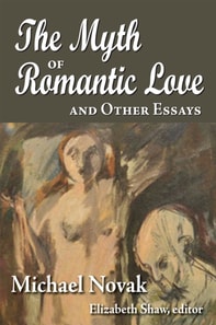 Myth of Romantic Love and Other Essays