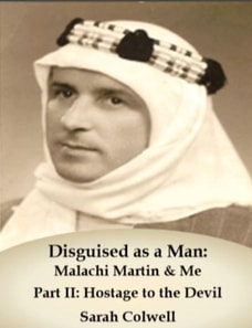 Disguised as a Man: Malachi Martin & Me Part II: Hostage to the Devil