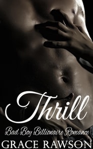 Thrill - Bad Boy Billionaire Romance